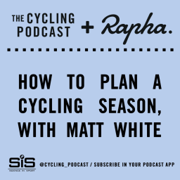 S7 Ep175: How to plan a cycling season, with Matt White