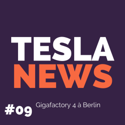 #09 - Gigafactory 4 à Berlin