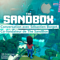 Conversation avec Sébastien Borget, Co-fondateur de The SandBox