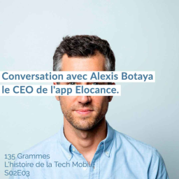Conversation avec Alexis Botaya le CEO de l'app Elocance