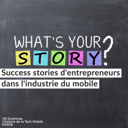 Success stories d'entrepreneurs dans l'industrie du mobile - 01
