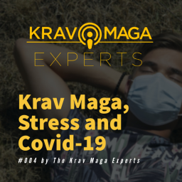 Krav Maga, Stress and Covid-19