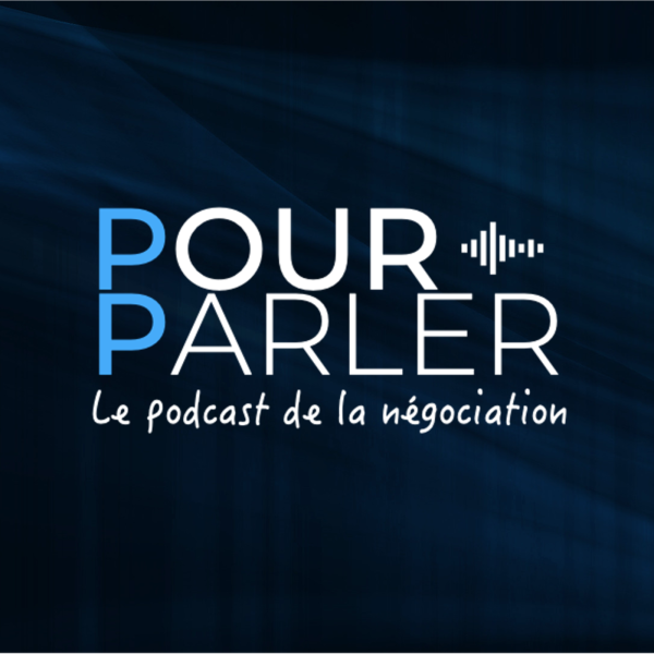 POURPARLER - Le podcast de la Négociation