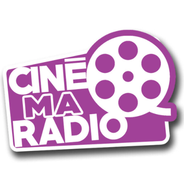 Cinémaradio - le podcast cinéma