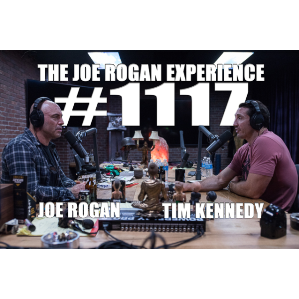 1117 Tim Kennedy The Joe Rogan Experience Podcast