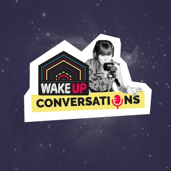 WAKE UP Conversations
