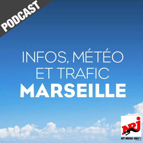 INFOS, METEO et TRAFIC de NRJ Marseille