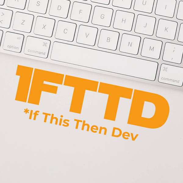 IFTTD - If This Then Dev