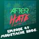 Episode 49 : Moustache Bros.