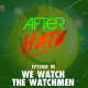 Episode 95 : We watch the Watchmen