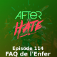 Episode 114 : FAQ de l’Enfer