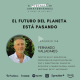 El futuro del planeta está pasando, con Fernando Valladares