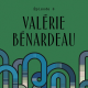 Épisode 8 : Valérie Bénardeau, la fée du Faubourg