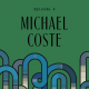 Episode 8 : Michael Coste, The VIP Whisperer