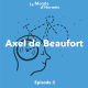 Episode 3 : Axel de Beaufort, I dream of a flying bicycle