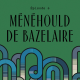 Épisode 6 : Ménéhould de Bazelaire, la mémoire vive