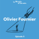 Épisode 5  : Olivier Fournier, Je rêve d’un mécénat humaniste