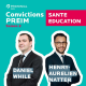 #2 Podcast Convictions PREIM - Episode Santé et Éducation