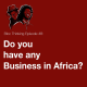 Do you have any Business in Africa?