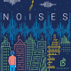 Noises, saison 1 : l'intégrale