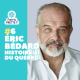 #06- Histoire(s) du Québec - Eric Bédard
