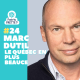 #24 Le Québec en plus Beauce - Marc Dutil
