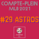 Saison 2022 - Houston Astros - Compte Plein #29