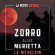 Qui a inspiré Zorro ? L'Histoire de Joaquín Murietta