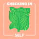 Introducing SELF: Checking In