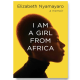 #214 I am a girl from Africa By Elizabeth Nyamayaro