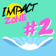 Impact Zone #2