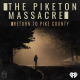 Introducing: The Piketon Massacre Season 2