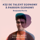 32. De Talent Economy à Passion Economy - avec Benjamin Perrin
