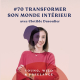 70. Transformer son monde intérieur - avec Clotilde Dusoulier