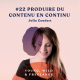 22. Produire du contenu en continu - avec Julia Coudert