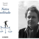 Par Ouï-dire - Yannick Haenel, ‘Notre solitude’ – 2e partie - 05/01/2022