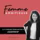 (0) Présentation du podcast Femme Ambitieuse