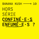 #10 - Hors-série : Confiné·e·s enfumé·e·s ?