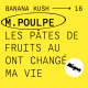 #16 - Monsieur Poulpe : « Les pâtes de fruits au THC ont changé ma vie »