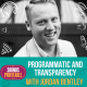 Programmatic and Transparency w/ Jordan Bentley