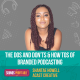 The Dos and Don’ts & How Tos of Branded Podcasting