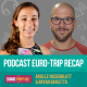 Podcast Euro-Trip Recap