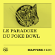 #126 - Le paradoxe du poke bowl