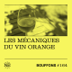 #164 - Les mécaniques du vin orange
