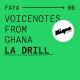 Voicenotes from Ghana : la drill