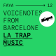 Voicenotes from Barcelone : la trap music