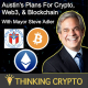 Mayor Steve Adler Interview - Austin's Plans For Crypto, Web3, & Blockchain - Texas Bitcoin Mining