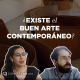¿Existe "buen" arte contemporáneo?