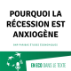 #01 - Pourquoi la récession est anxiogène