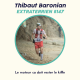 1/2 Thibaut Baronian (Trail) - Le moteur ca doit rester le kiffe (partie 1/2)